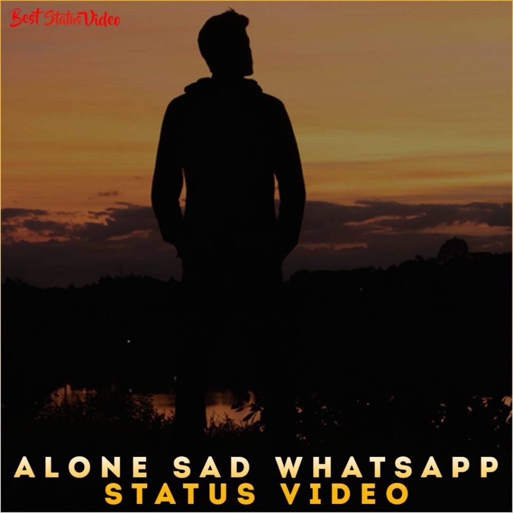 Alone Sad Whatsapp Status Video