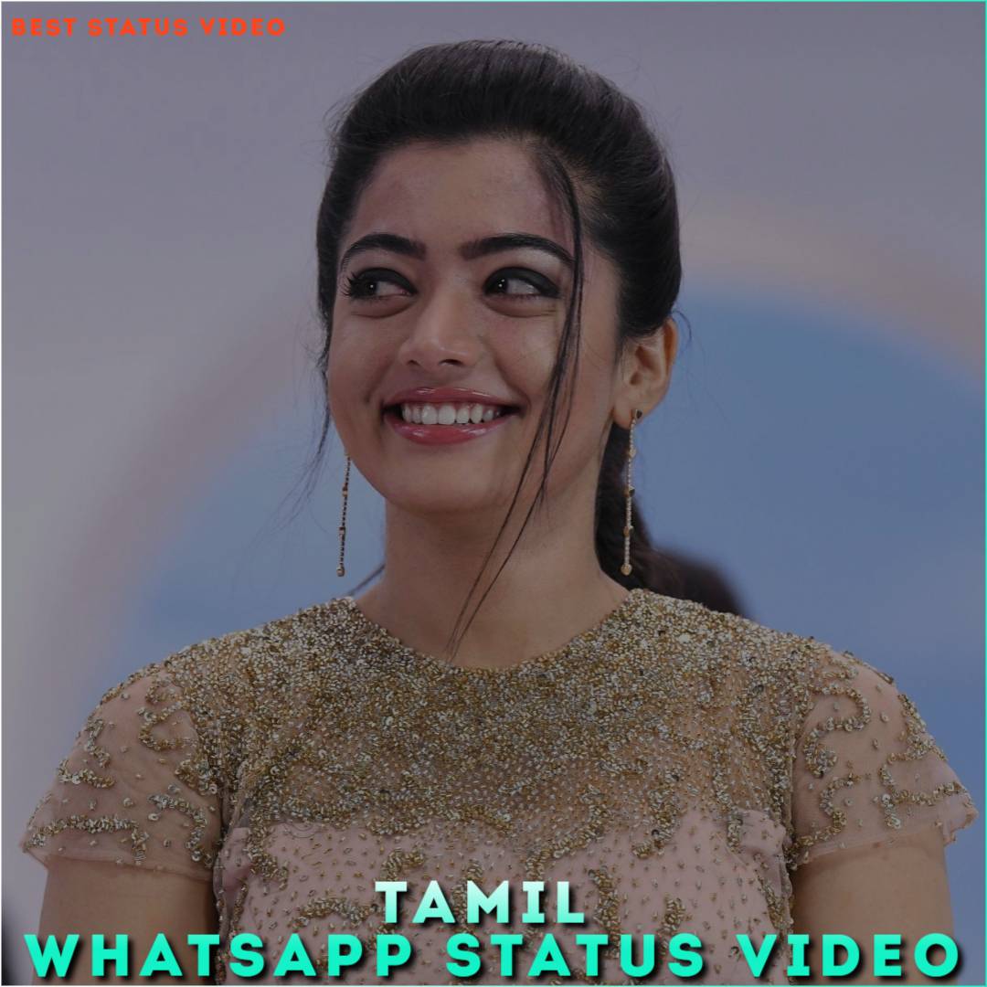 Tamil Whatsapp Status Video Download, Best Tamil 2021 Status Videos