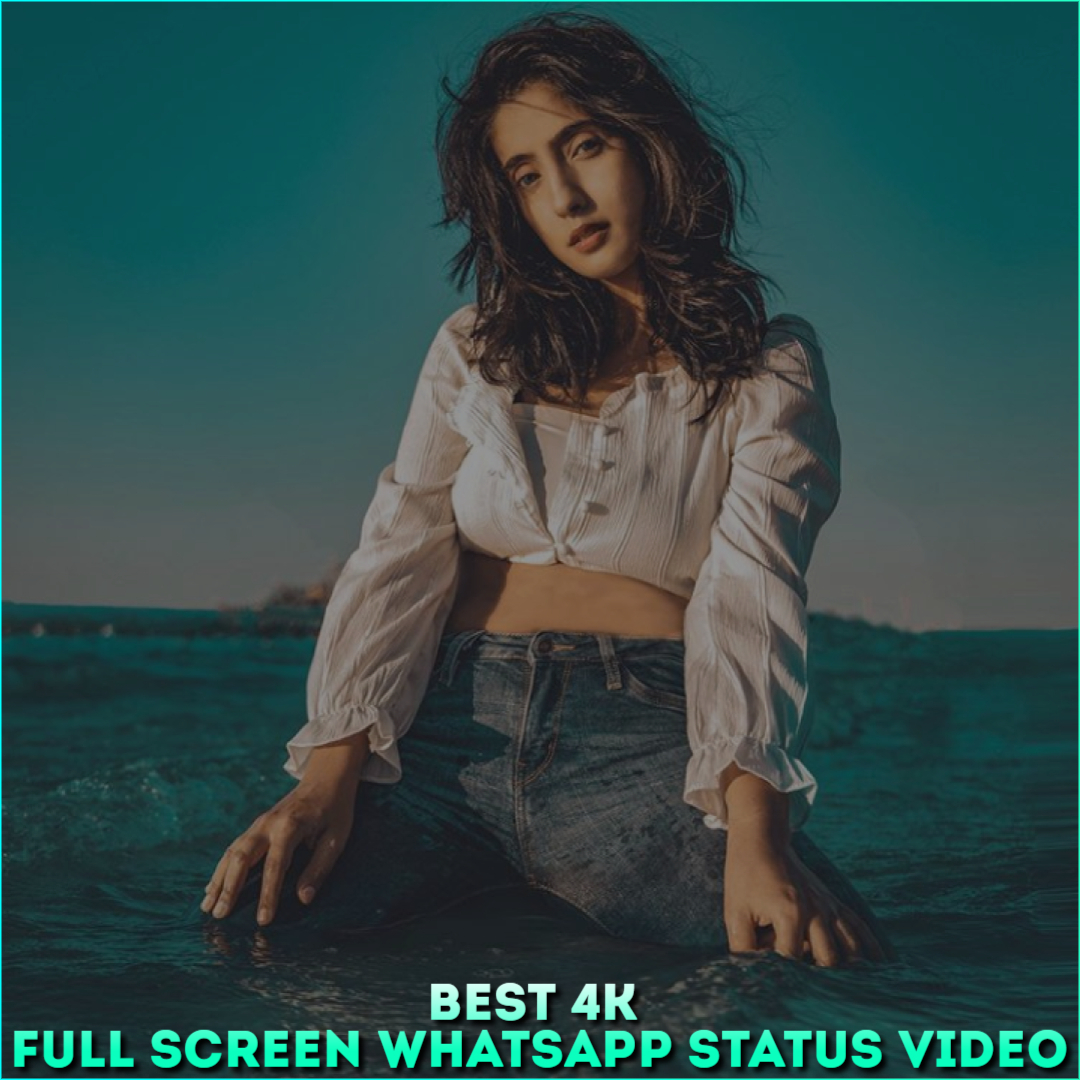 Best 4K Full Screen Whatsapp Status Video