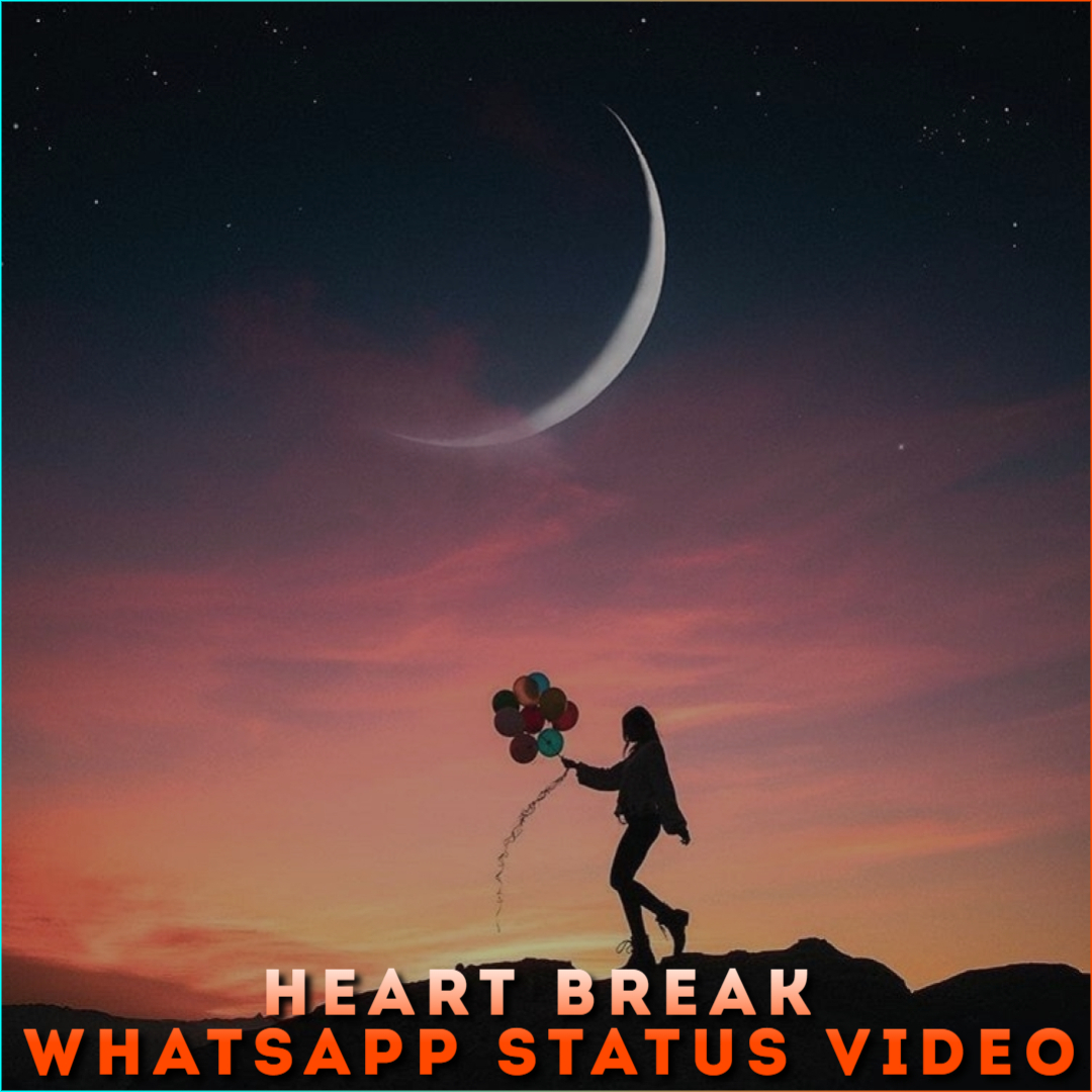 Heart Break Whatsapp Status Video