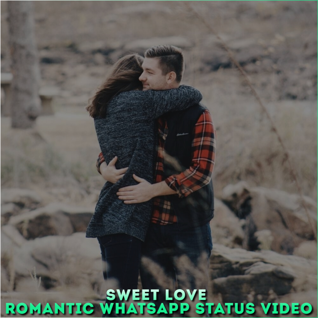 Sweet Love Romantic Whatsapp Status Video