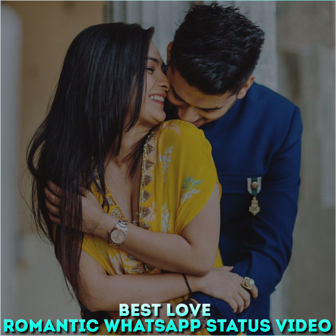 Best Love Romantic Whatsapp Status Video