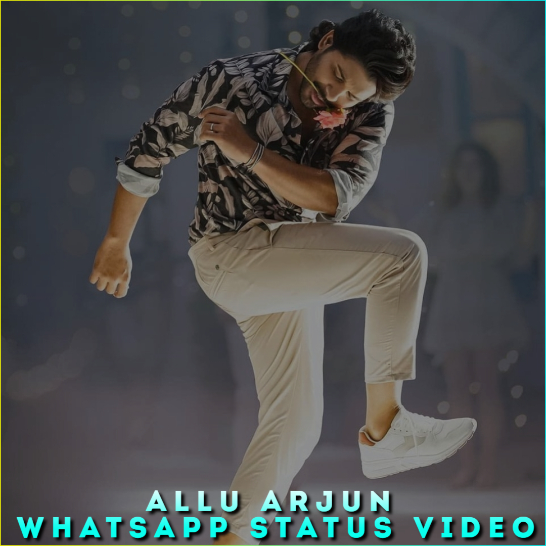 Allu Arjun Whatsapp Status Video, Allu Arjun Attitude 4K HD Status Videos