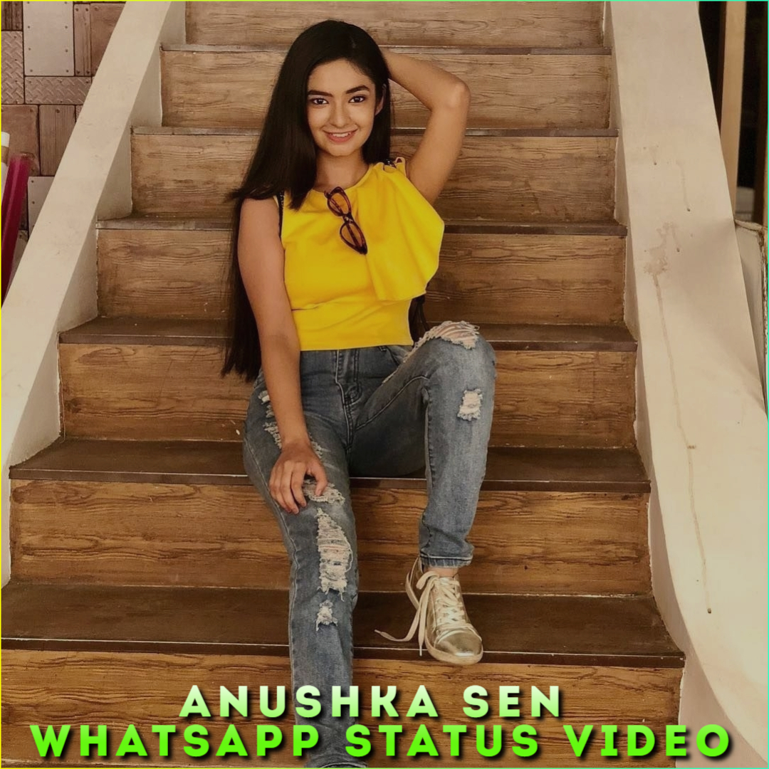 Anushka Sen Whatsapp Status Video, Cute Anushka Sen 4K Status Video