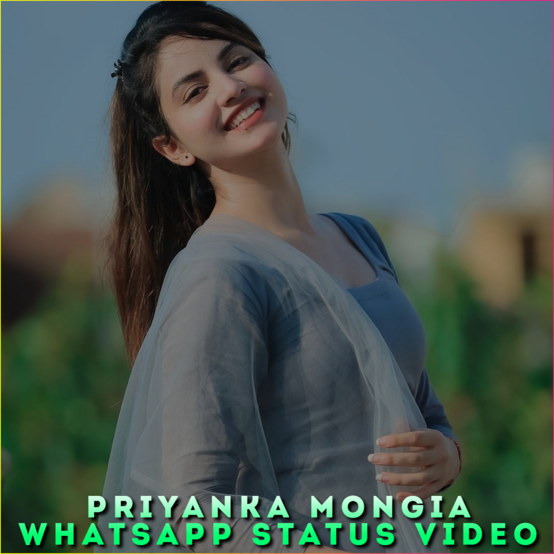 Priyanka Mongia Whatsapp Status Video