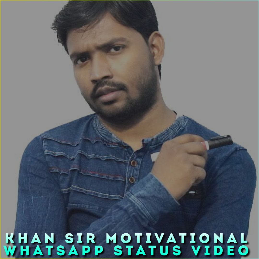 Khan Sir Motivational Whatsapp Status Video