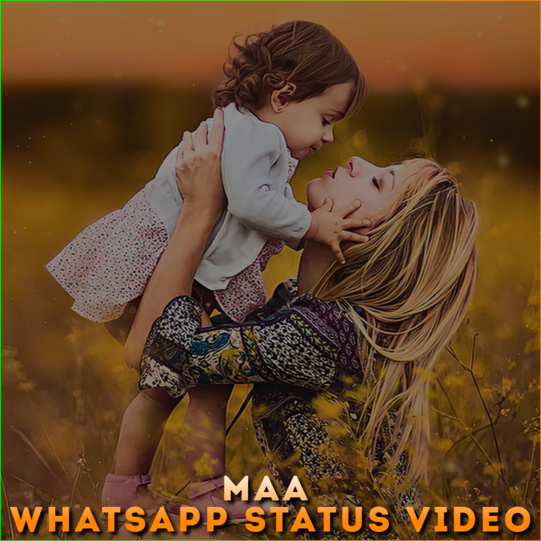 Maa Whatsapp Status Video, Love You Mom 4K Whatsapp Status Video