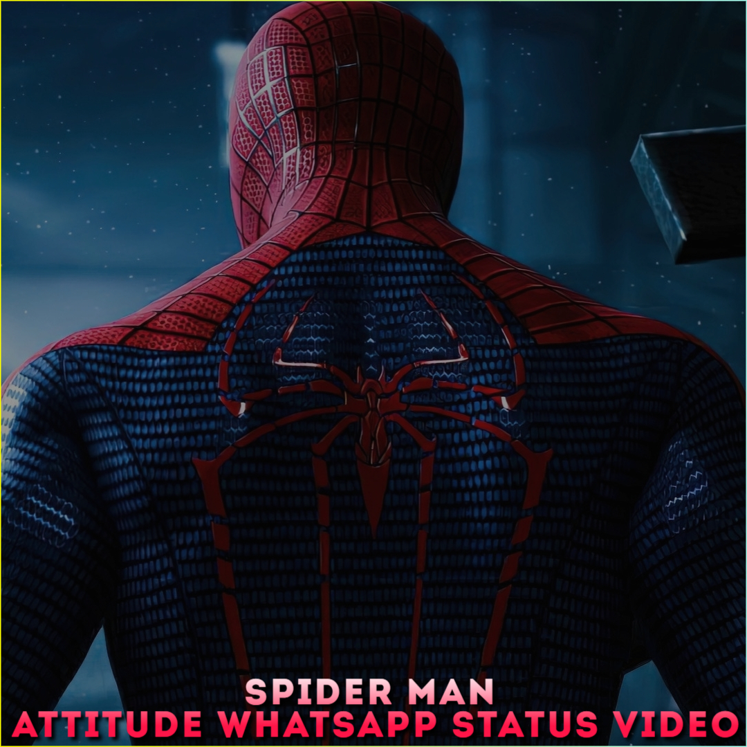 Spider Man Attitude Whatsapp Status Video