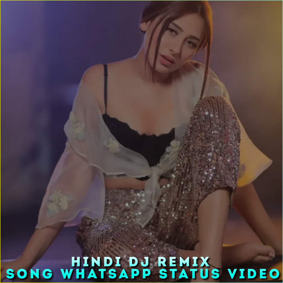 Hindi DJ Remix Song Whatsapp Status Video