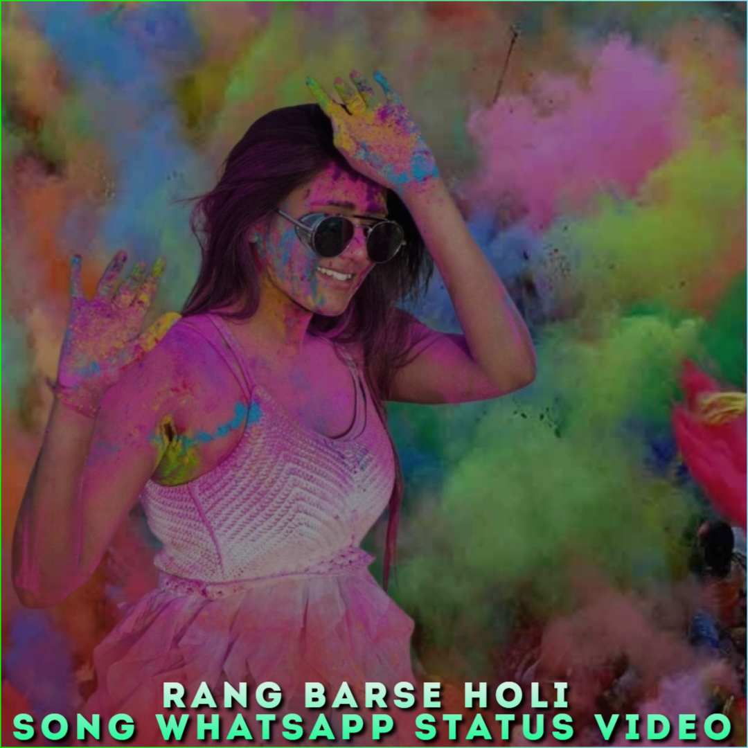 Rang Barse Holi Song Whatsapp Status Video