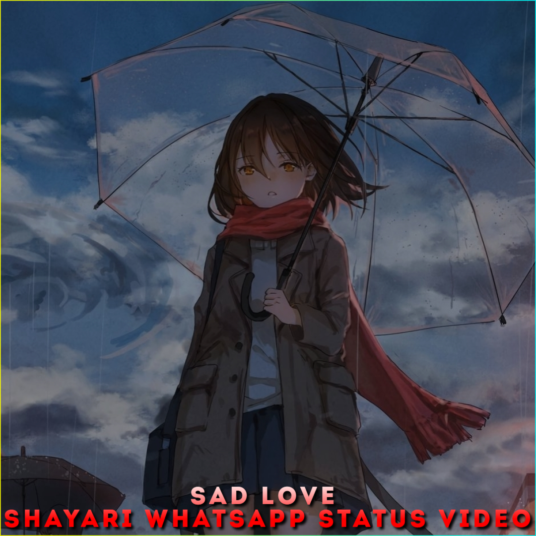 Sad Love Shayari Whatsapp Status Video