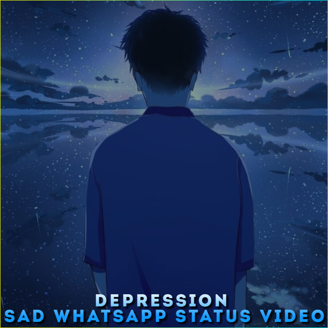 Depression Sad Whatsapp Status Video