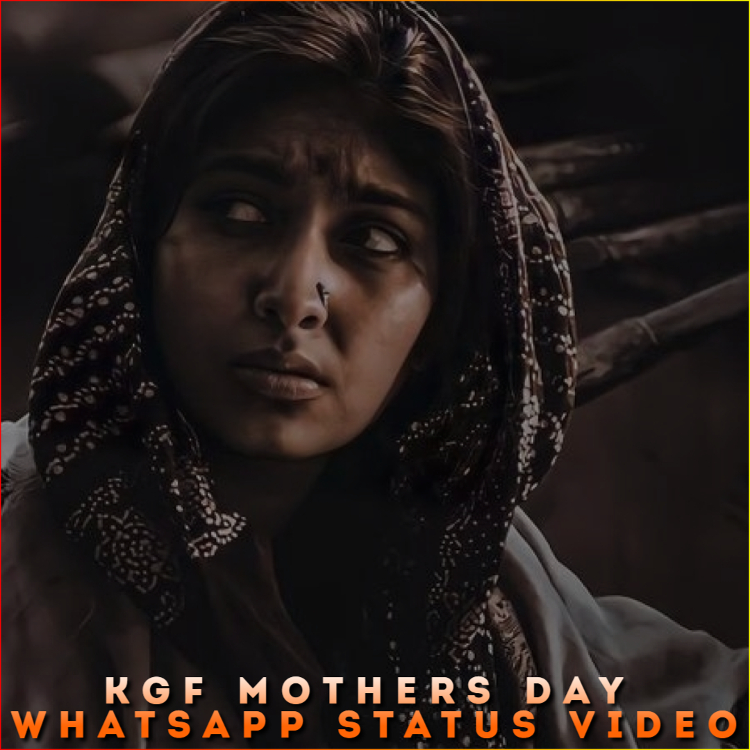 KGF Mothers Day Whatsapp Status Video