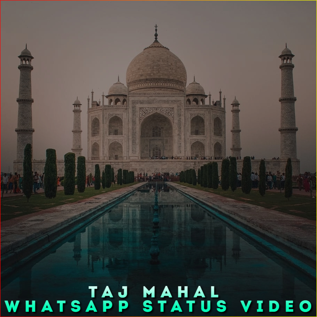 Taj Mahal Whatsapp Status Video