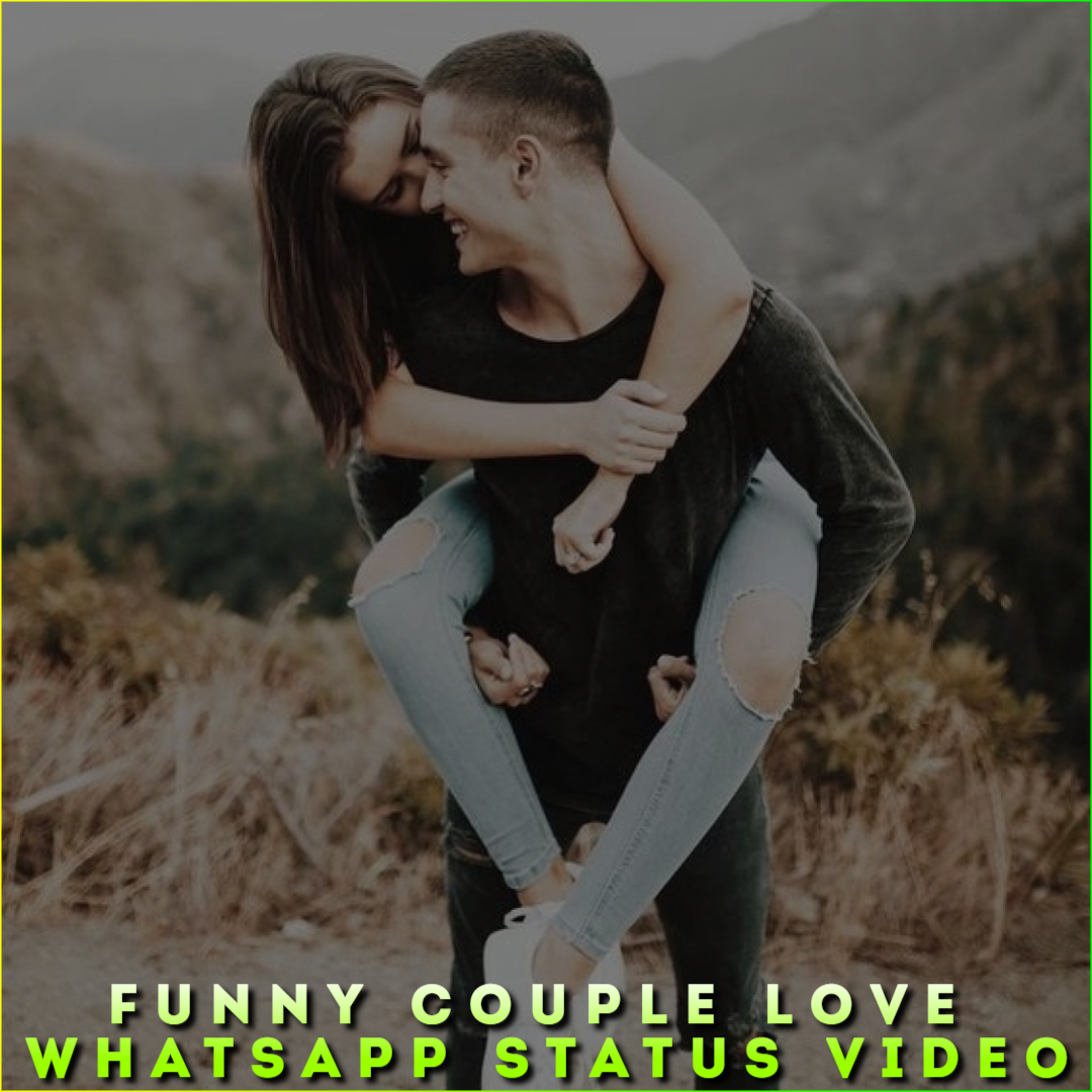 Funny Couple Love Whatsapp Status Video