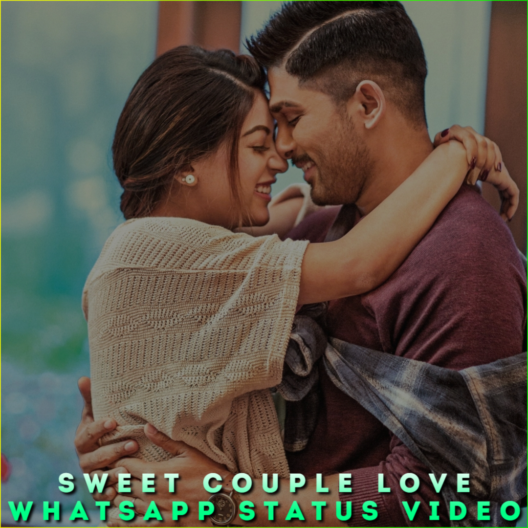 Sweet Couple Love Whatsapp Status Video