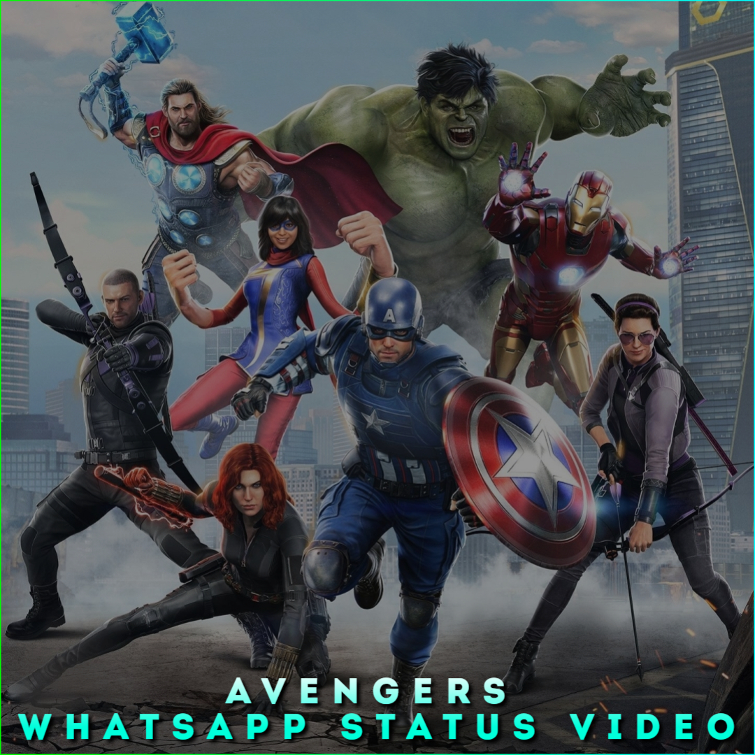 Avengers Whatsapp Status Video, Marvel Avengers Ultra HD Status Video