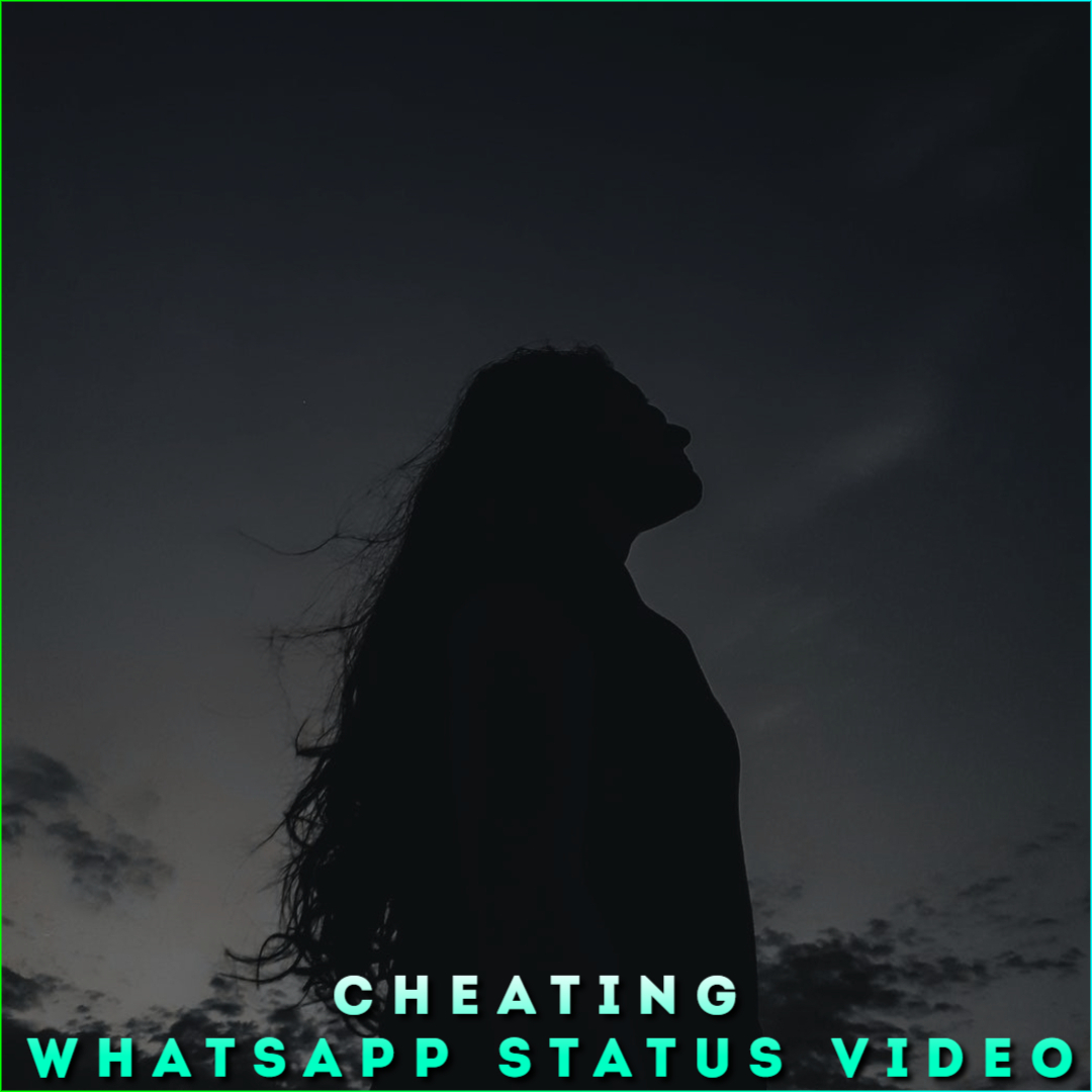 Cheating Whatsapp Status Video