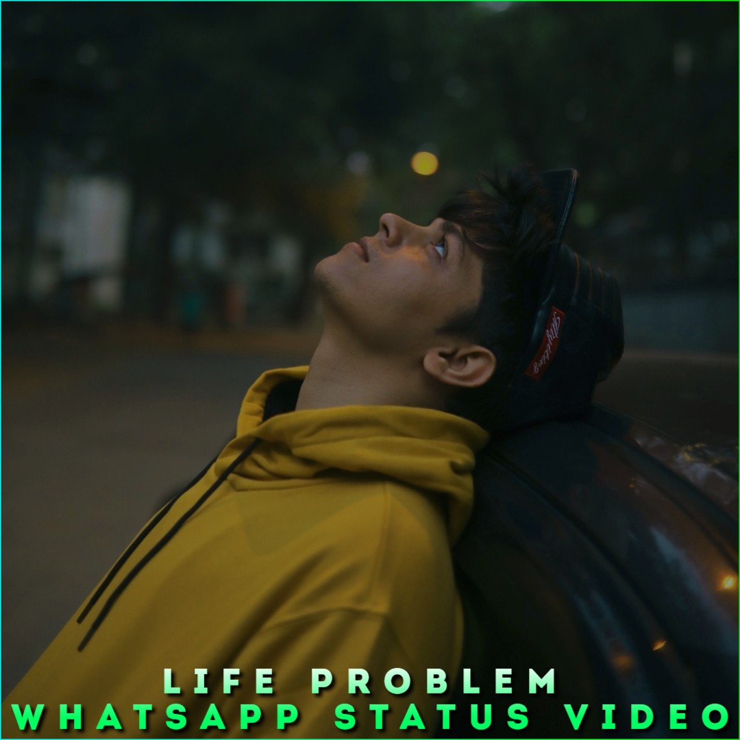 Life Problem Whatsapp Status Video
