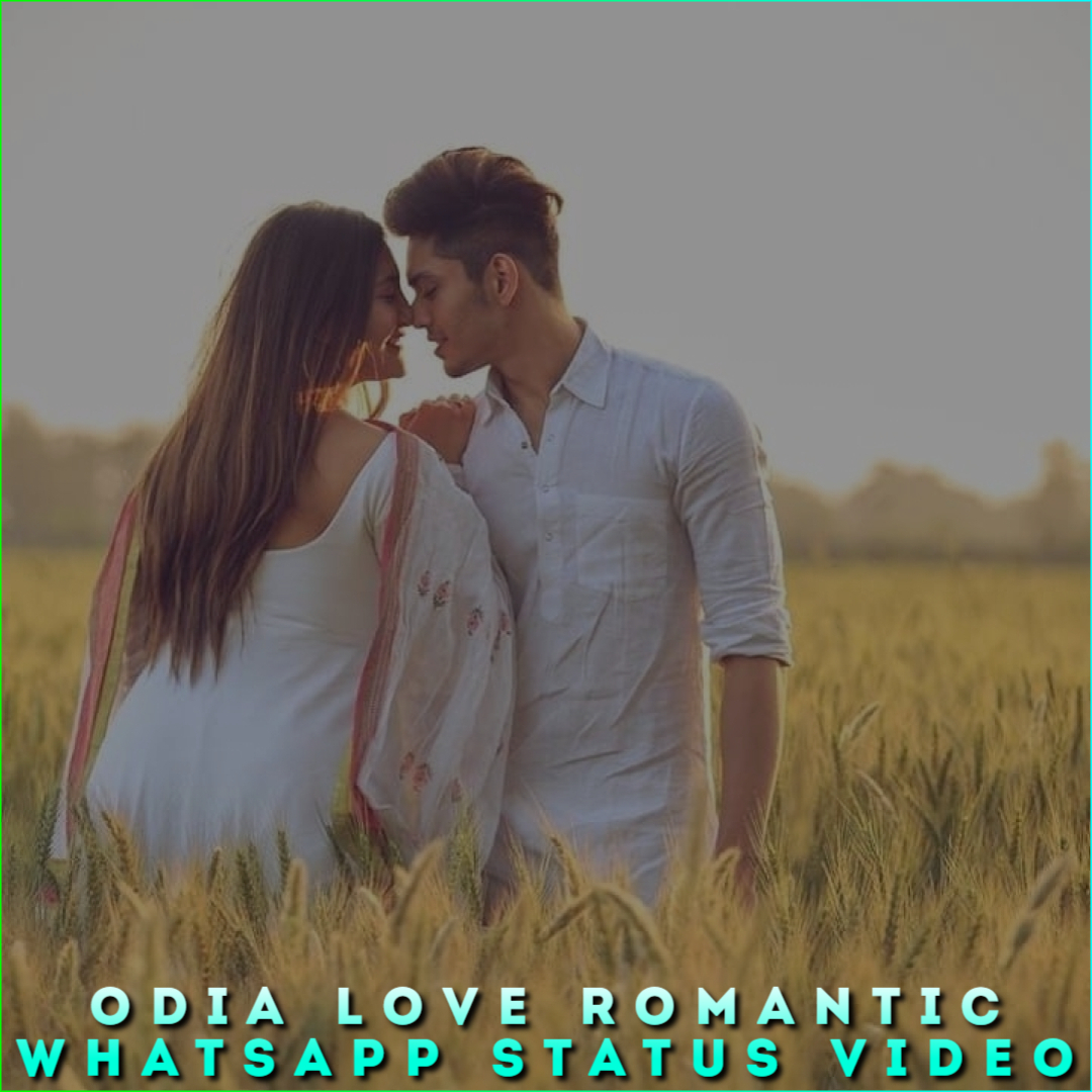 Odia Love Romantic Whatsapp Status Video