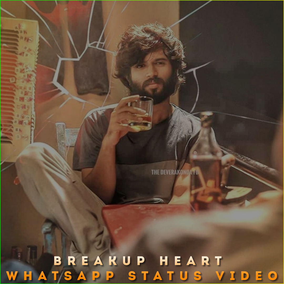 Breakup Heart Whatsapp Status Video