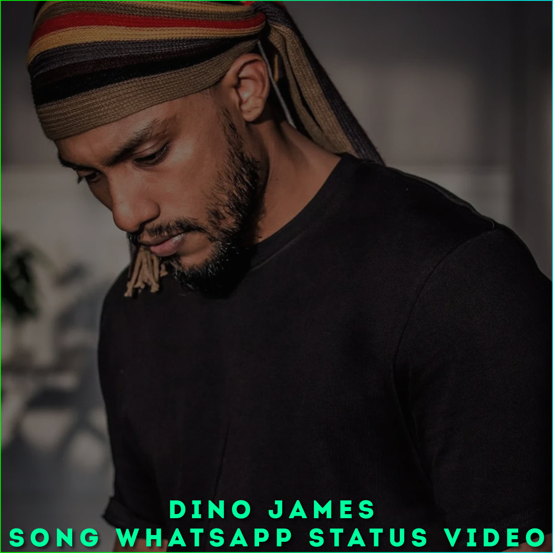 Dino James Song Whatsapp Status Video