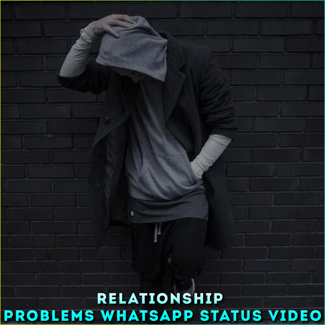 Relationship Problems Whatsapp Status Video