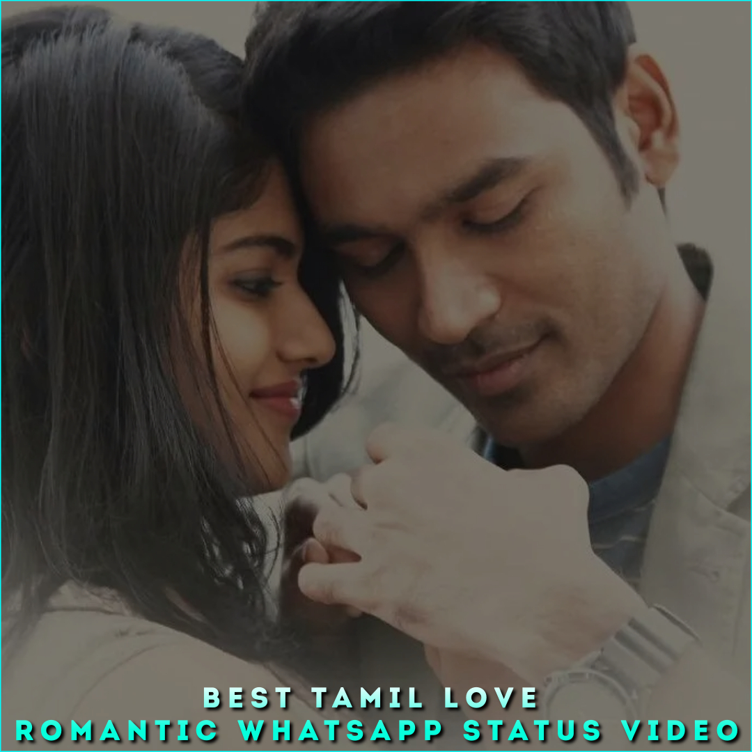 Best Tamil Love Romantic Whatsapp Status Video