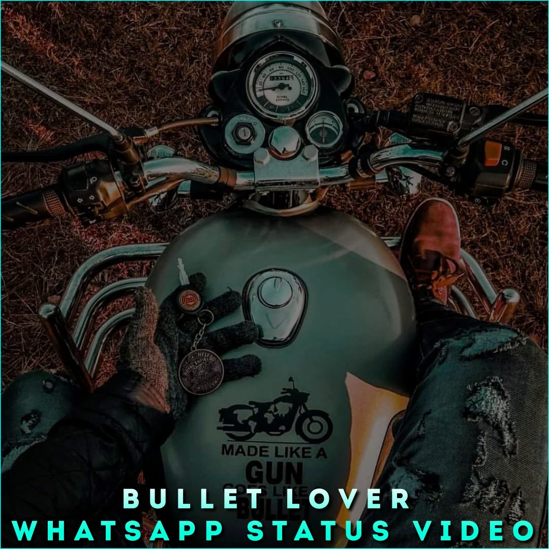 Bullet Lover Whatsapp Status Video