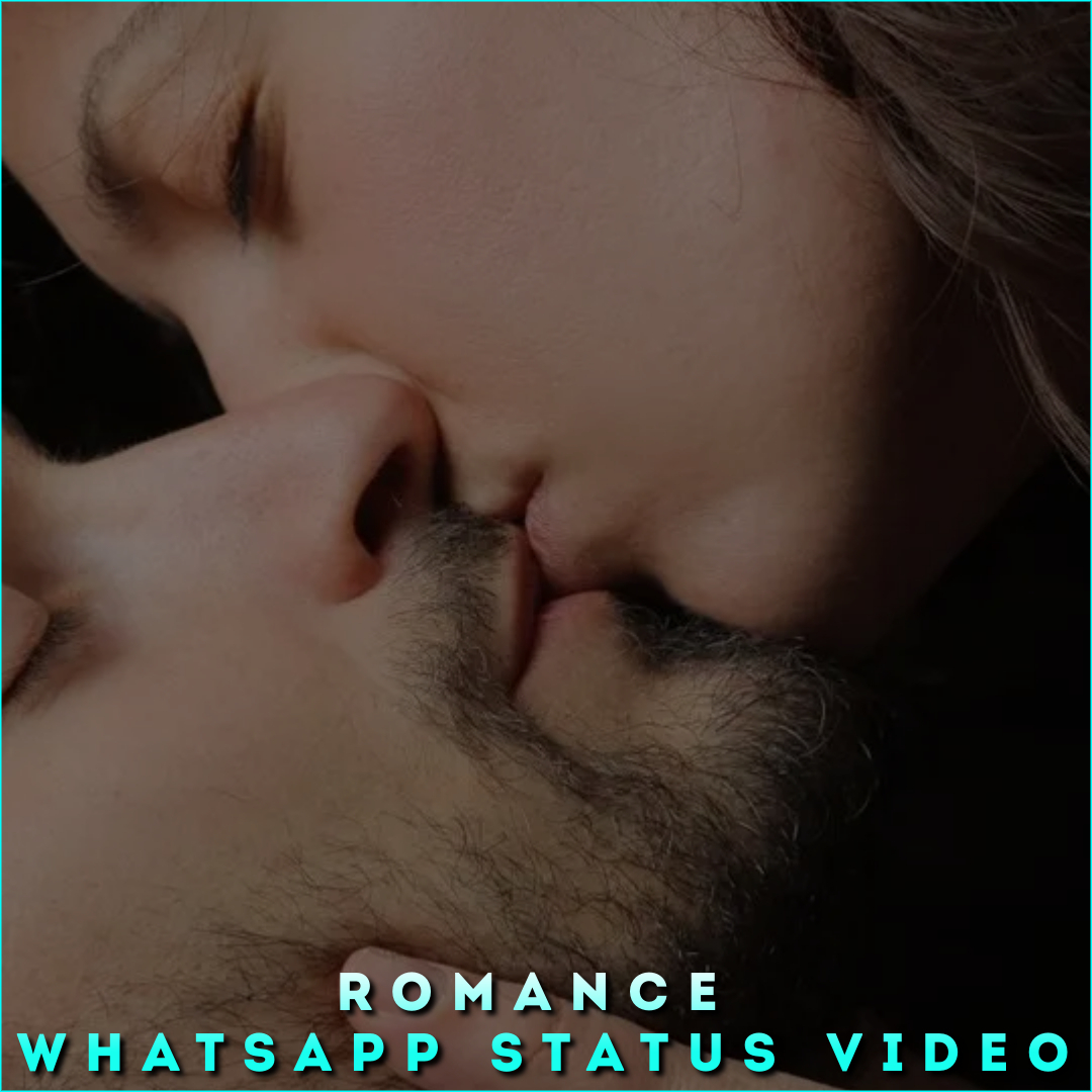 Romance Whatsapp Status Video