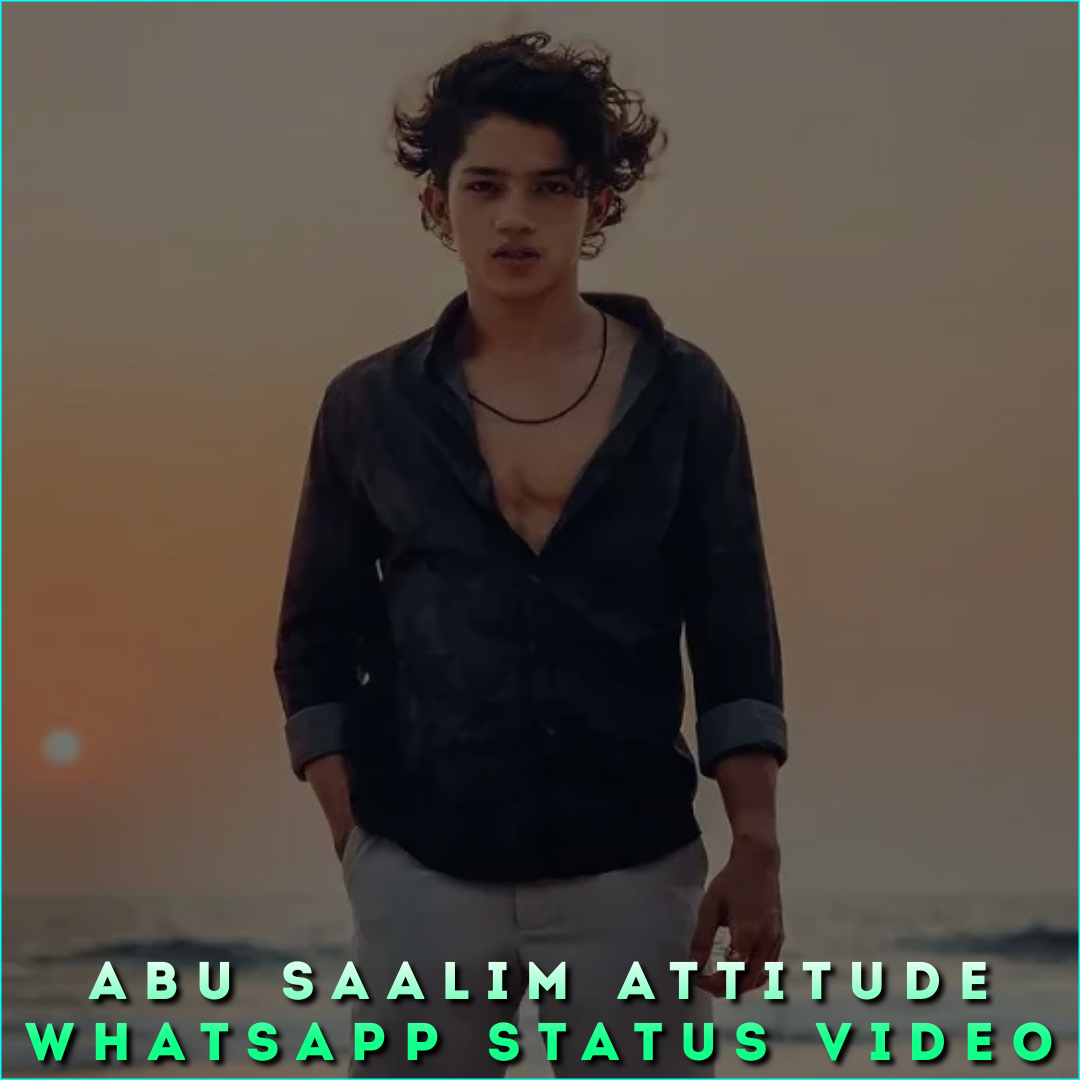 Abu Saalim Attitude Whatsapp Status Video