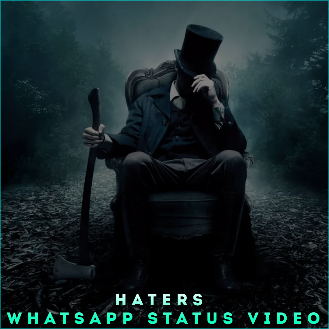 Haters Whatsapp Status Video, My Haters Whatsapp Status Video