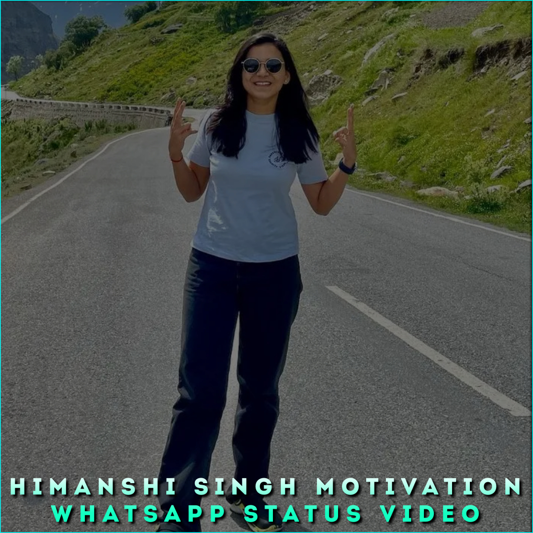 Himanshi Singh Motivation Whatsapp Status Video