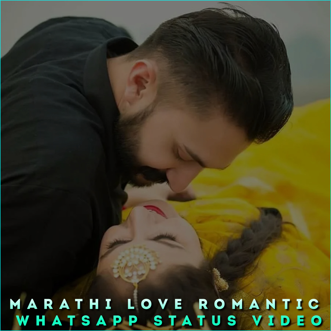 Marathi Love Romantic Whatsapp Status Video