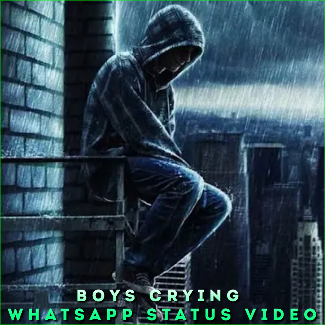 Boys Crying Whatsapp Status Video
