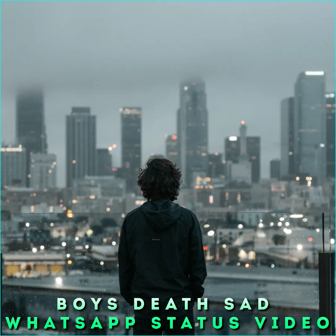 Boys Death Sad Whatsapp Status Video