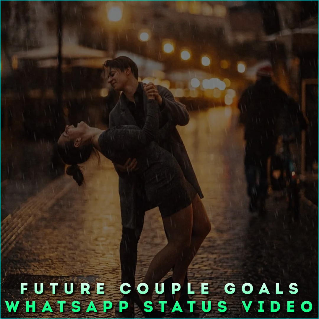 Future Couple Goals Whatsapp Status Video