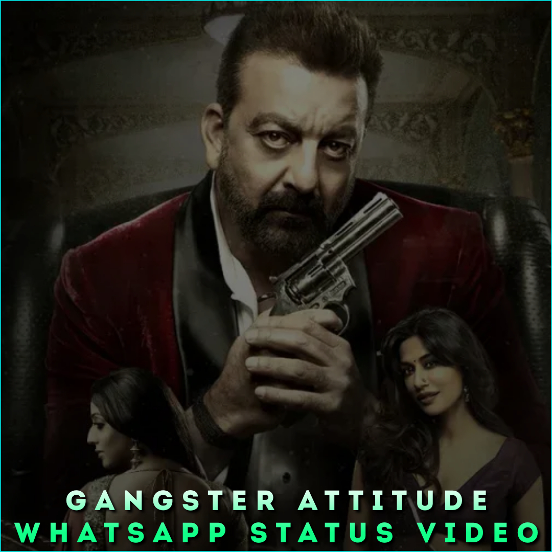 Gangster Attitude Whatsapp Status Video