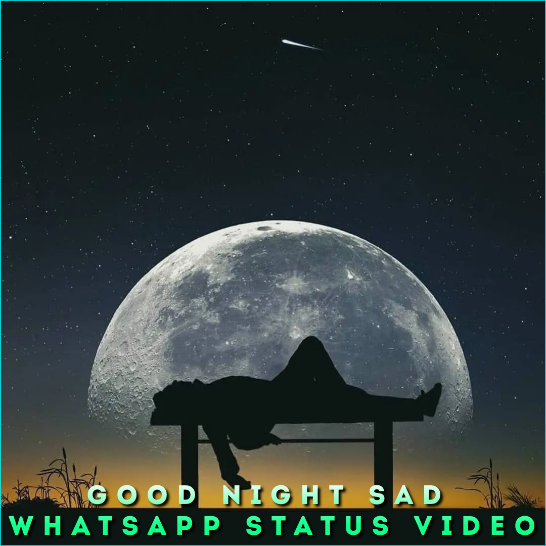 Good Night Sad Whatsapp Status Video