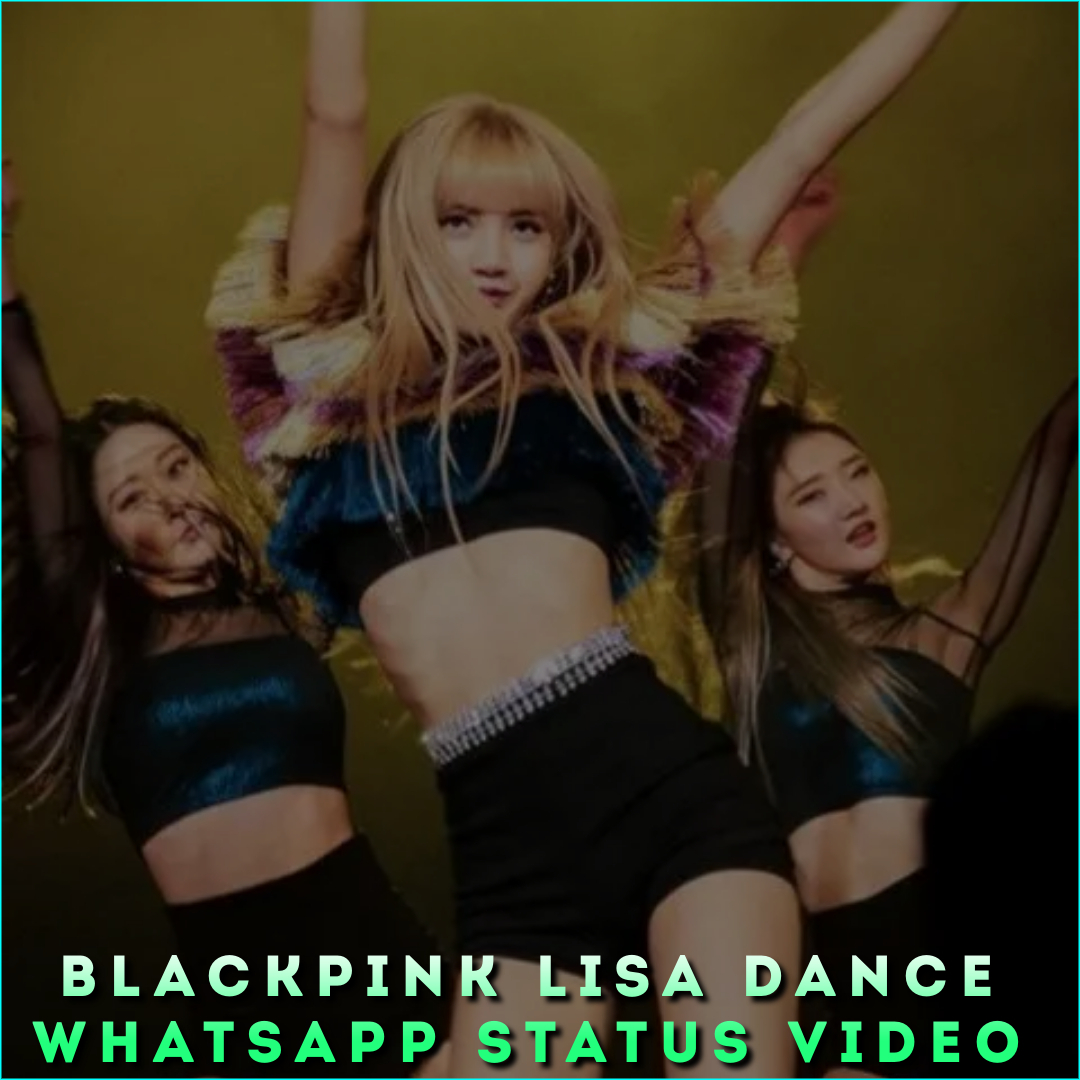 Blackpink Lisa Dance Whatsapp Status Video