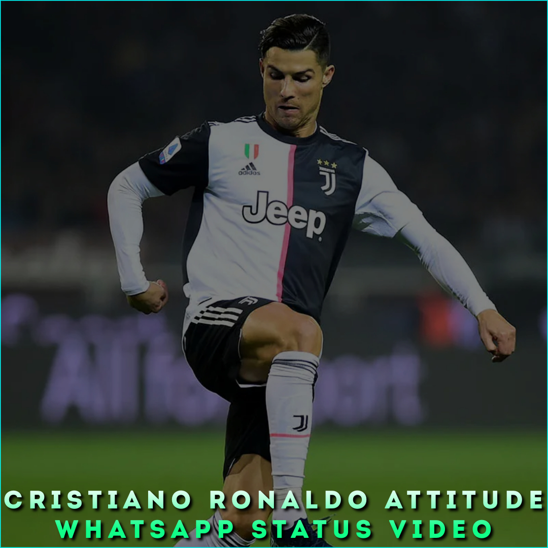 Cristiano Ronaldo Attitude Whatsapp Status Video
