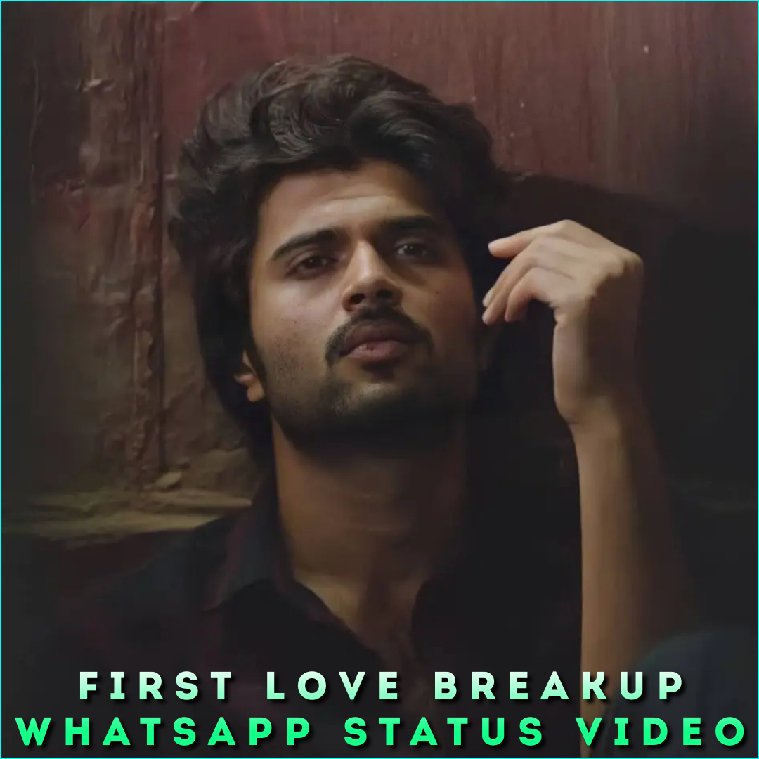 First Love Breakup Whatsapp Status Video
