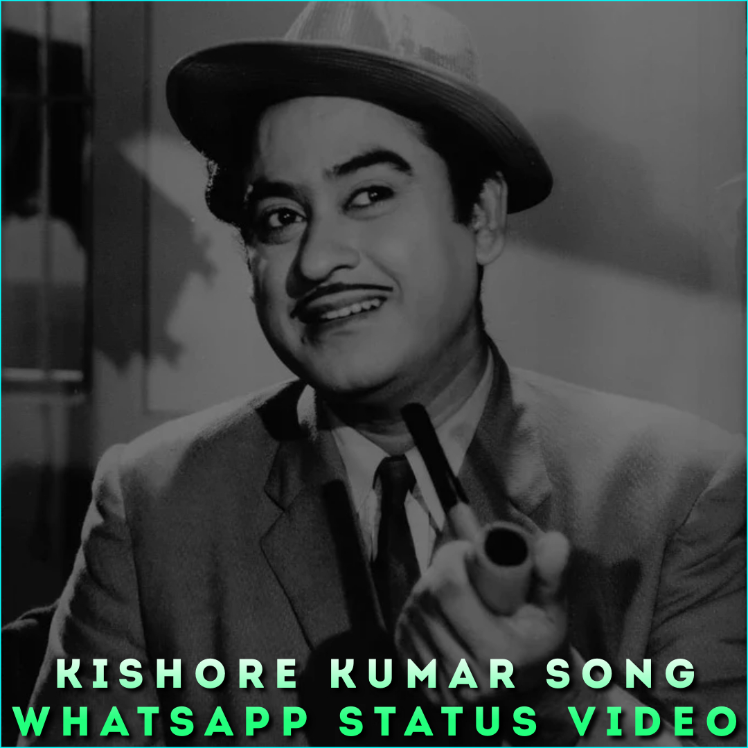 Kishore Kumar Song Whatsapp Status Video