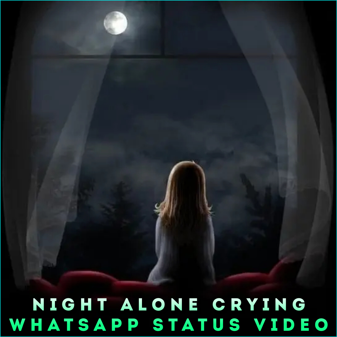 Night Alone Crying Whatsapp Status Video