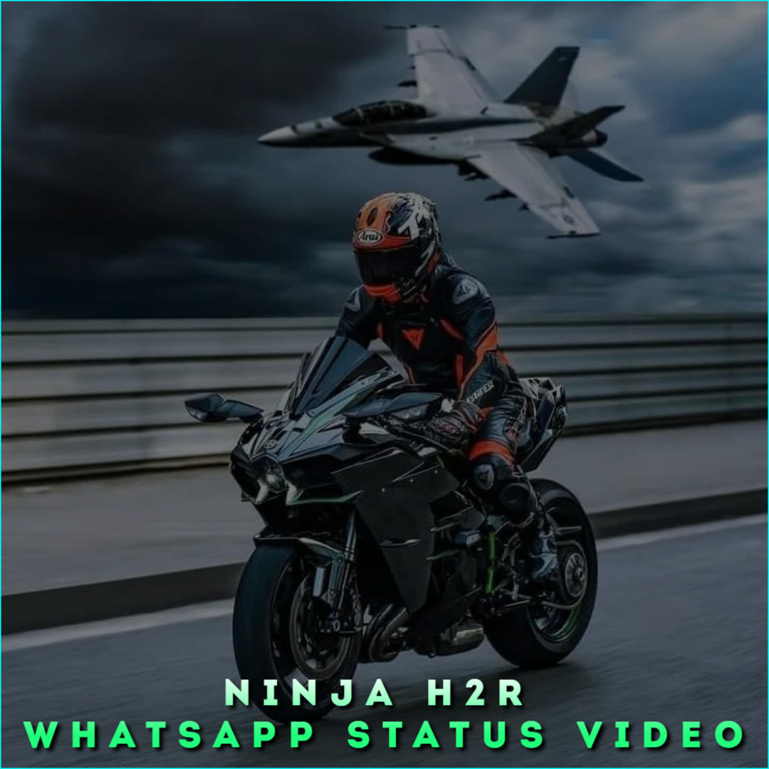 Ninja H2R Whatsapp Status Video, Kawasaki Ninja H2R Status