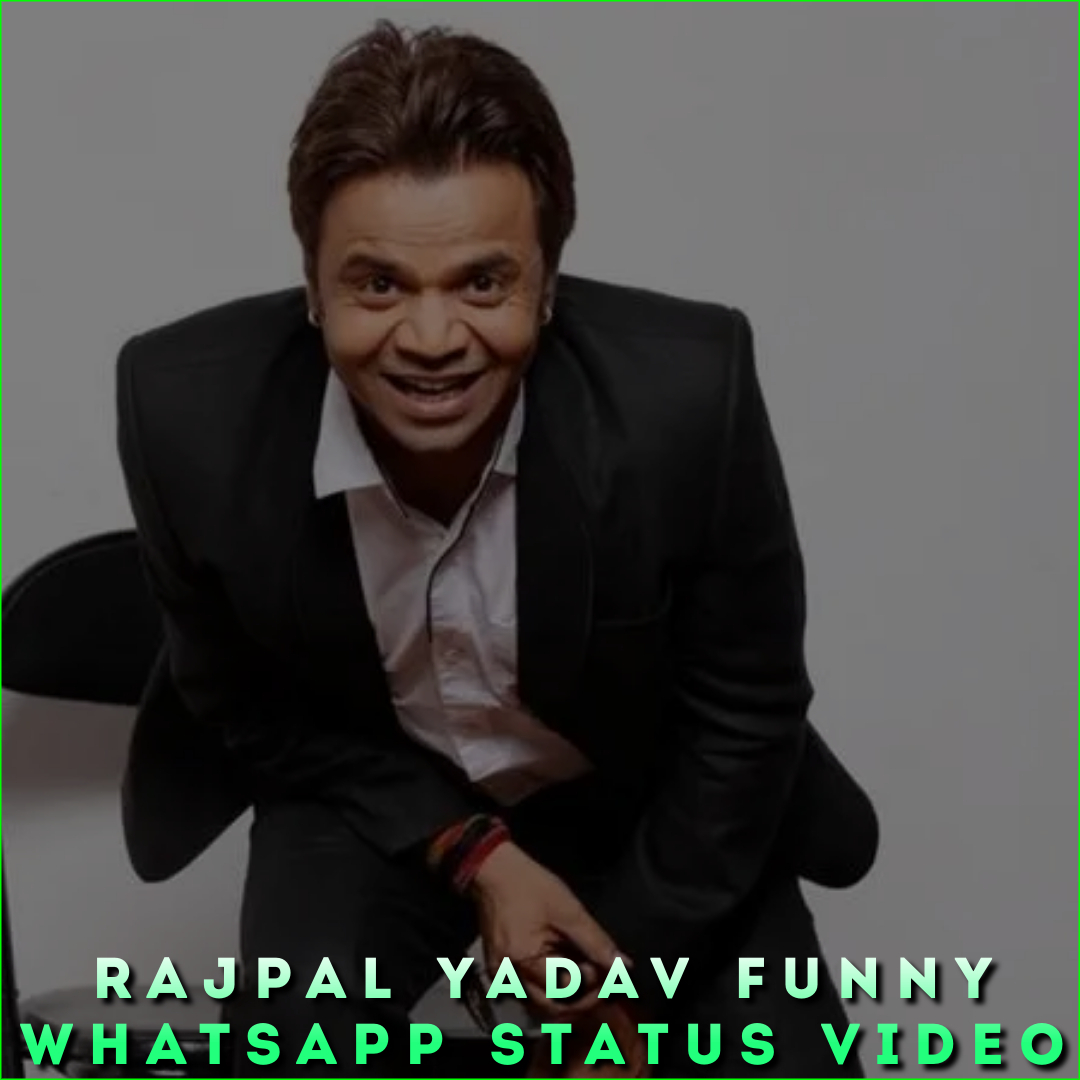 Rajpal Yadav Funny Whatsapp Status Video