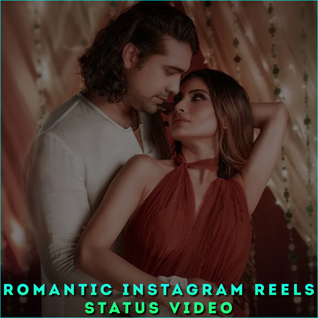 Romantic Instagram Reels Status Video