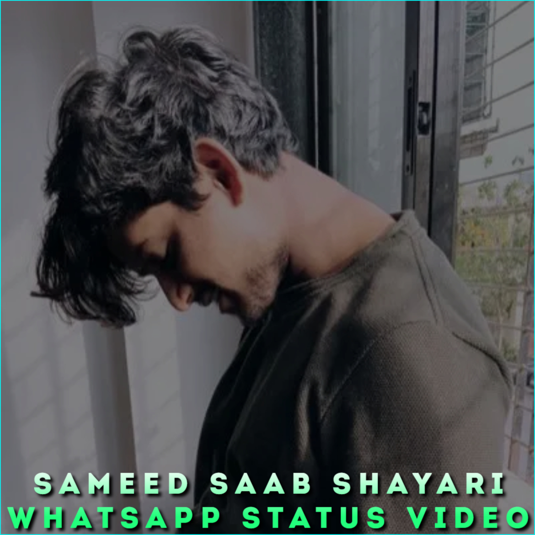 Sameed Saab Shayari Whatsapp Status Video