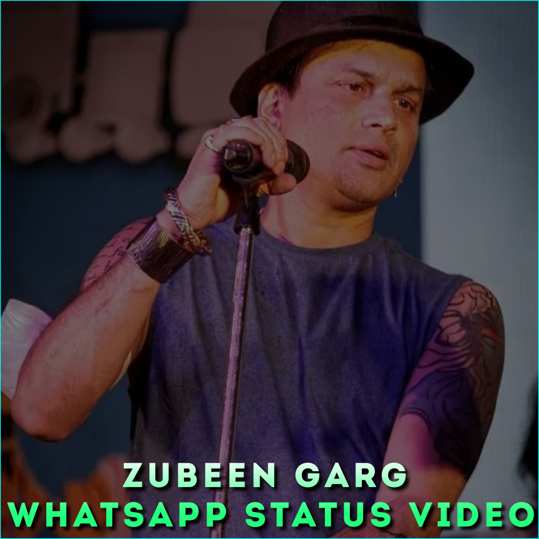 Zubeen Garg Whatsapp Status Video