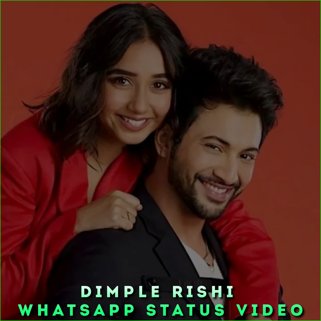 Dimple Rishi Whatsapp Status Video